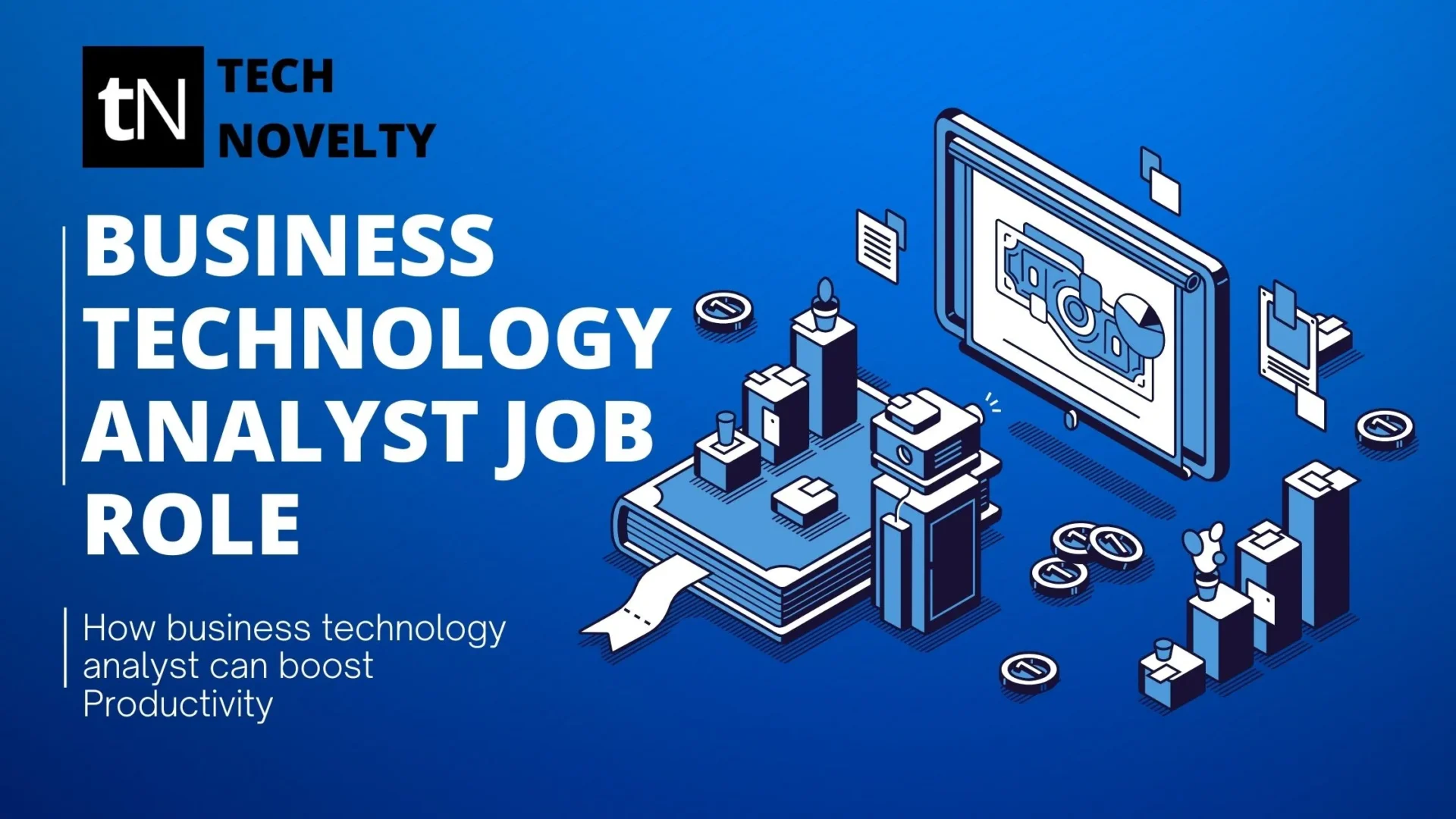 a business technology analyst can help you grow your business